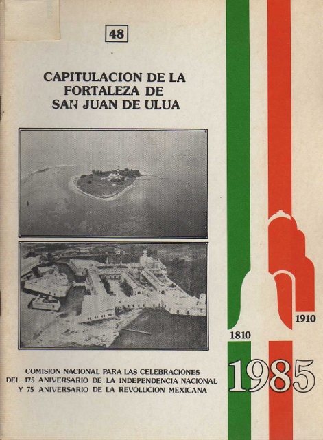 SERIE DE CUADERNOS CONMEMORATIVOS. CAPITULACION DE LA FORTALEZA DE SAN JUAN ULUA. 48