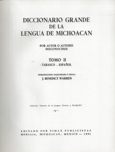DICCIONARIO GRANDE DE LA LENGUA DE MICHOACAN. POR AUTORES DESCONOCIDOS. TOMO II. ESPAÑOL - TARASCO. INTRODUCCION