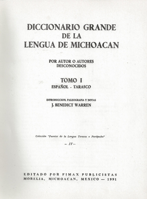 DICCIONARIO GRANDE DE LA LENGUA DE MICHOACAN. POR AUTORES DESCONOCIDOS. TOMO I. ESPAÑOL - TARASCO. INTRODUCCION