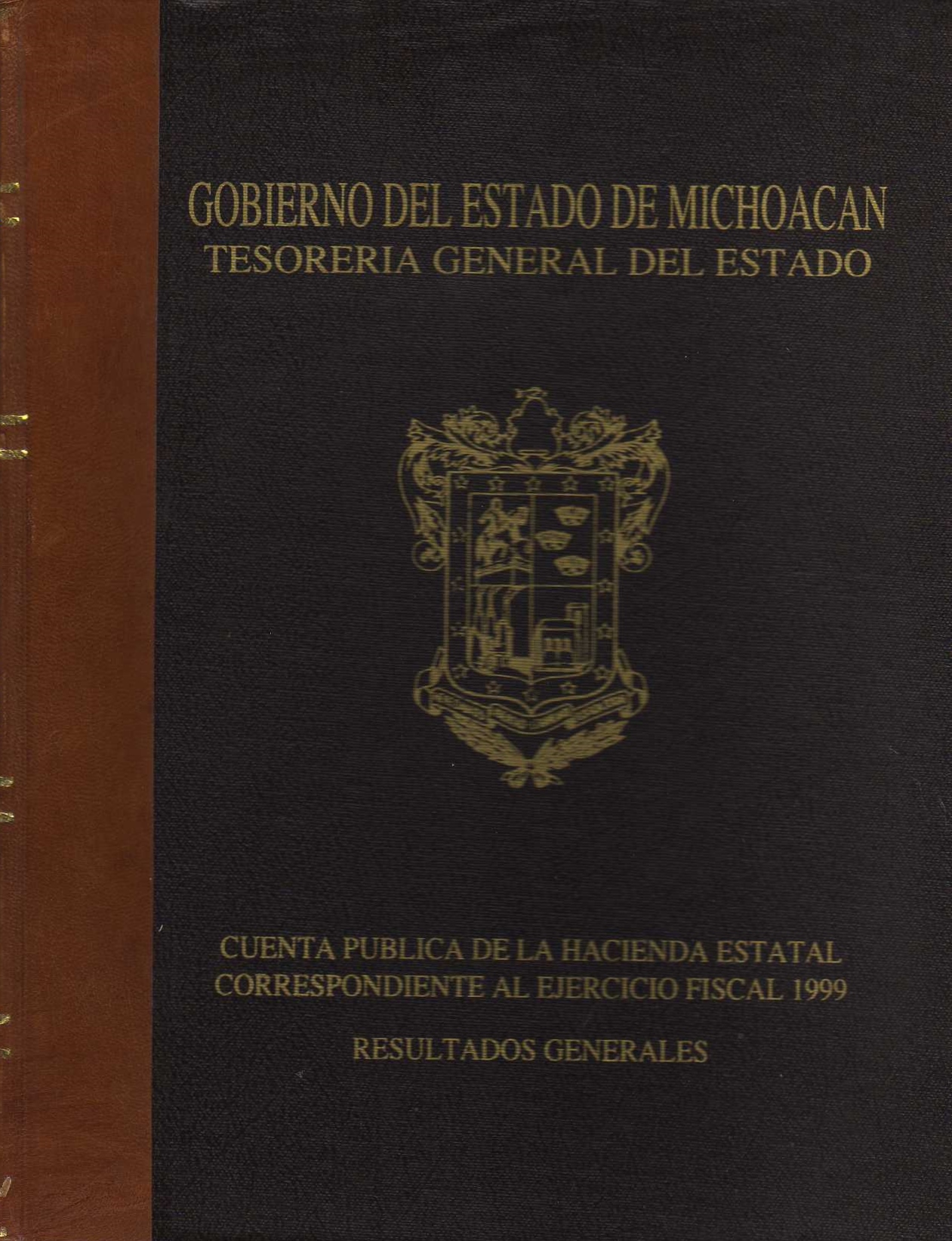 CUENTA PUBLICA DE LA HACIENDA ESTATAL CORRESPONDIENTE AL EJERCICIO FISCAL 1999