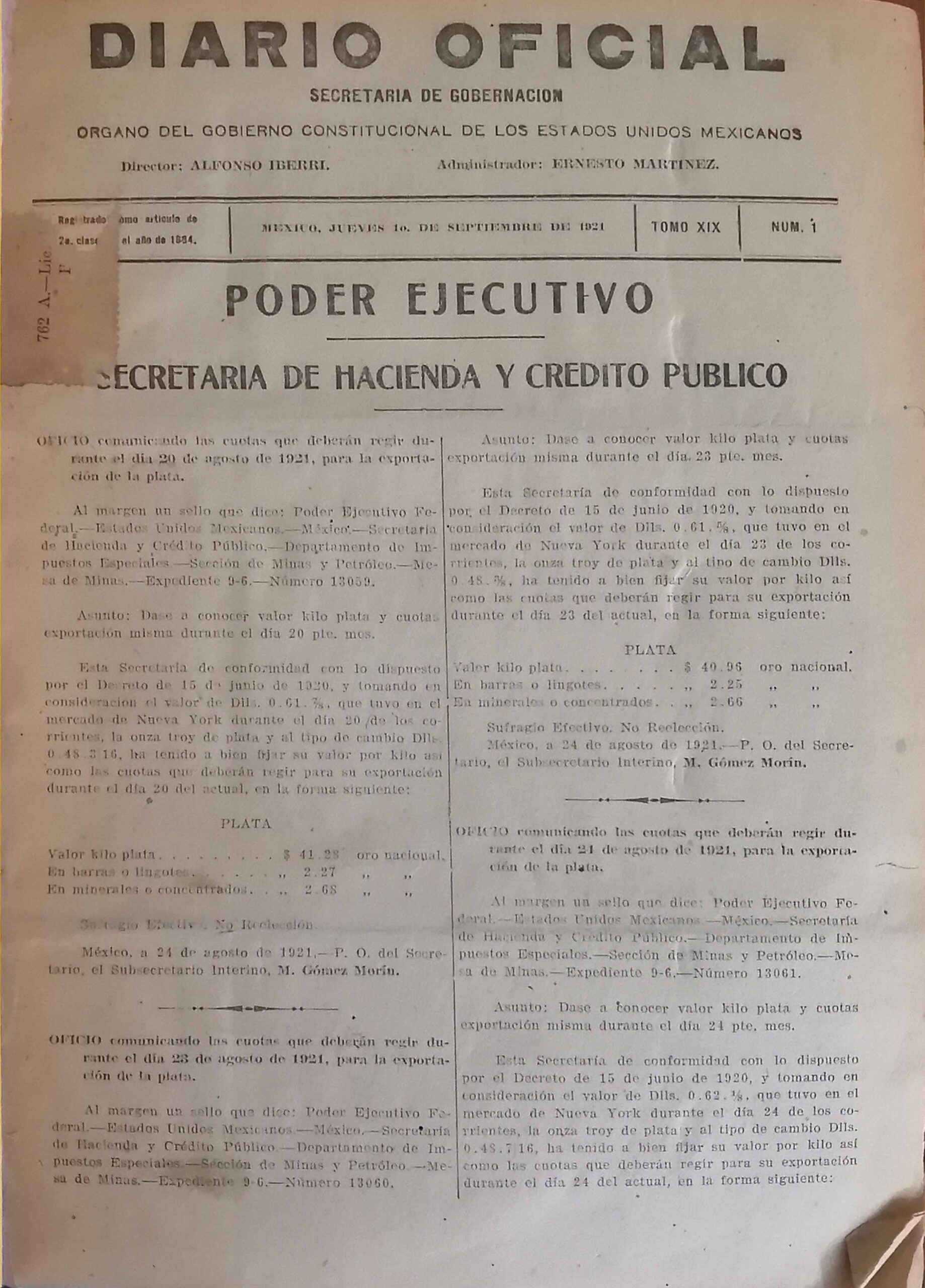 DIARIO OFICIAL. SECRETARIA DE GOBERNACION ORGANO DEL GOBIERNO CONSTITUCIONAL DE LOS ESTADOS UNIDOS MEXICANOS. TOMO XIX. 1 DE SEPTIEMBRE DE 1921. No. 1 AL 49. 31 DE OCTUBRE DE 1921. TOMO XIX.