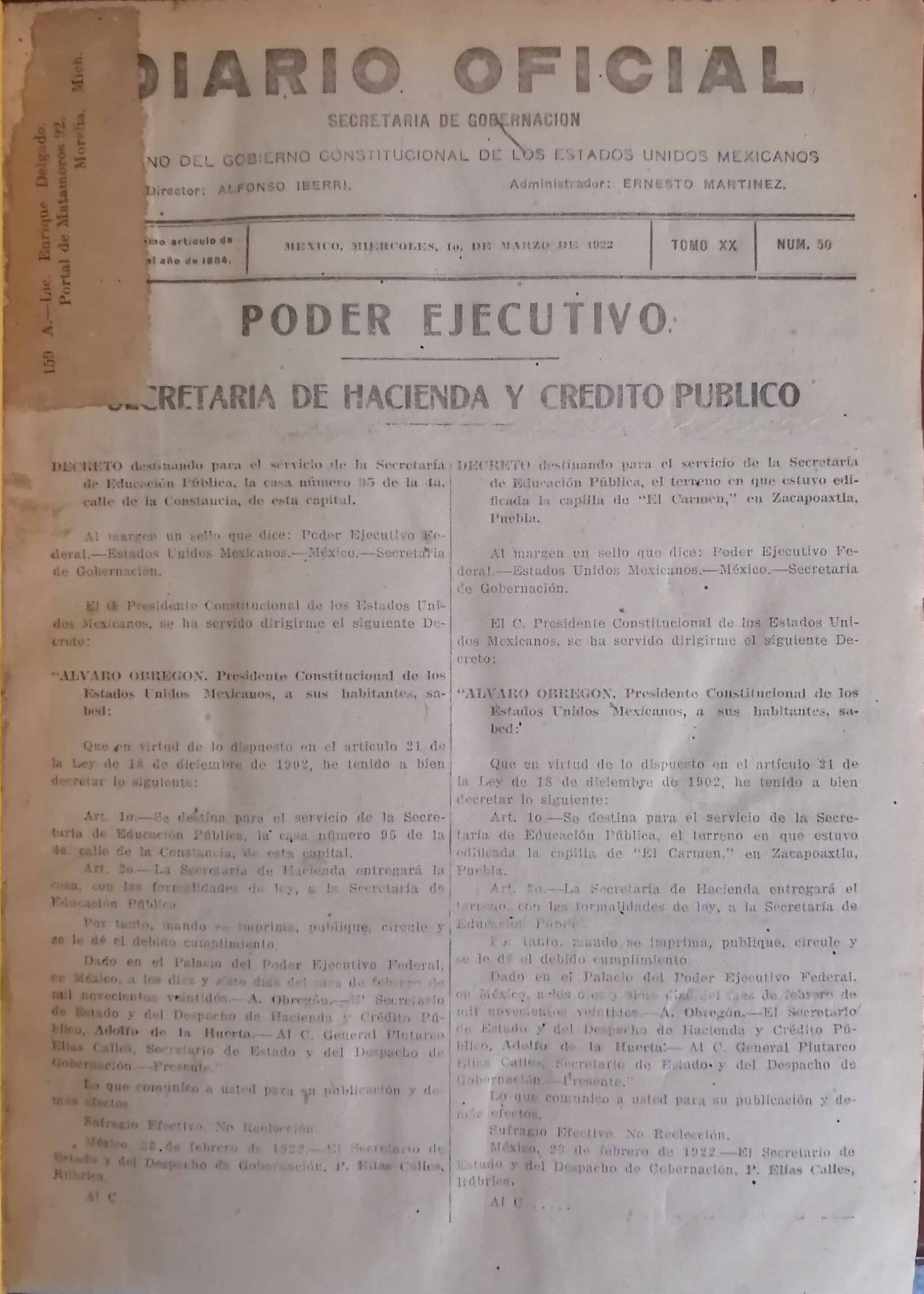 DIARIO OFICIAL. SECRETARIA DE GOBERNACION ORGANO DEL GOBIERNO CONSTITUCIONAL DE LOS ESTADOS UNIDOS MEXICANOS. TOMO XX. 1 DE MARZO DE 1922. No. 50 AL 98. 29 DE ABRIL DE 1922. TOMO XX.